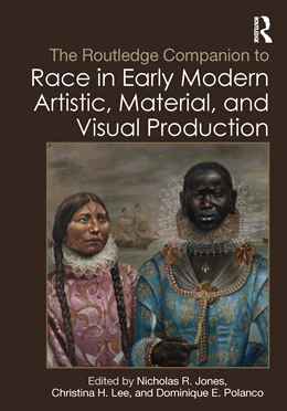 Abbildung von Lee / Polanco | The Routledge Companion to Race in Early Modern Artistic, Material, and Visual Production | 1. Auflage | 2026 | beck-shop.de