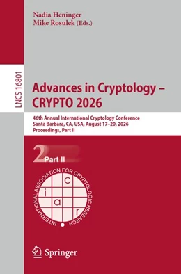 Abbildung von Heninger / Rosulek | Advances in Cryptology - CRYPTO 2026 | 1. Auflage | 2026 | beck-shop.de