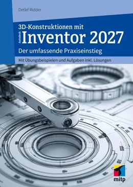 Abbildung von Ridder | 3D-Konstruktionen mit Autodesk Inventor 2027 | 1. Auflage | 2026 | beck-shop.de