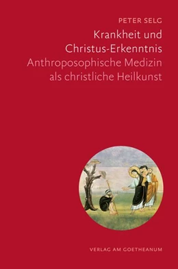 Abbildung von Selg | Krankheit und Christus-Erkenntnis | 3. Auflage | 2026 | beck-shop.de