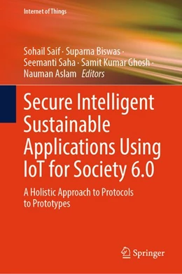 Abbildung von Saif / Biswas | Secure Intelligent Sustainable Applications Using IoT for Society 6.0 | 1. Auflage | 2026 | beck-shop.de