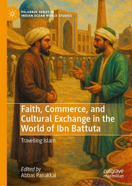 Abbildung von Panakkal | Faith, Commerce, and Cultural Exchange in the World of Ibn Battuta | 1. Auflage | 2026 | beck-shop.de