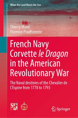 Abbildung von Moné / Prudhomme | French Navy Corvette le Dragon in the American Revolutionary War | 1. Auflage | 2026 | beck-shop.de