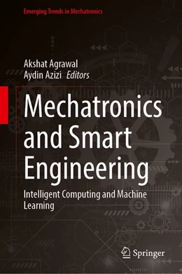 Abbildung von Agrawal / Azizi | Mechatronics and Smart Engineering | 1. Auflage | 2027 | beck-shop.de