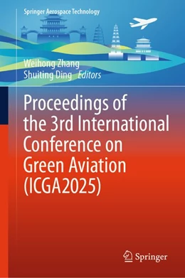 Abbildung von Zhang / Ding | Proceedings of the 3rd International Conference on Green Aviation (ICGA2025) | 1. Auflage | | beck-shop.de