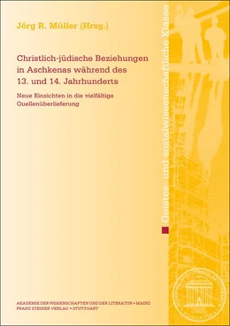 Abbildung von Müller | Christlich-jüdische Beziehungen in Aschkenas während des 13. und 14. Jahrhunderts | 1. Auflage | 2026 | beck-shop.de