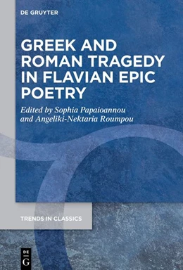 Abbildung von Papaioannou / Roumpou | Greek and Roman Tragedy in Flavian Epic Poetry | 1. Auflage | 2026 | 216 | beck-shop.de