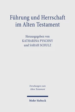 Abbildung von Pyschny / Schulz | Führung und Herrschaft im Alten Testament | 1. Auflage | 2027 | beck-shop.de