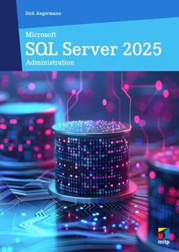 Abbildung von Angermann | Microsoft SQL Server 2025 Administration | 1. Auflage | 2026 | beck-shop.de