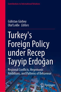 Abbildung von Gürbey / Leiße | Turkey's Foreign Policy under Recep Tayyip Erdogan | 1. Auflage | 2026 | beck-shop.de