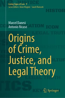 Abbildung von Danesi / Nicaso | Origins of Crime, Justice, and Legal Theory | 1. Auflage | 2027 | beck-shop.de