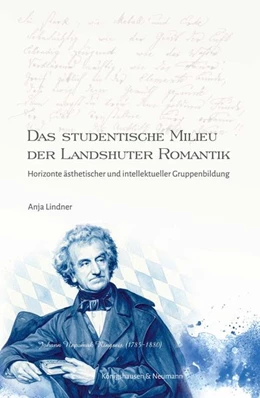 Abbildung von Lindner | Das studentische Milieu der Landshuter Romantik | 1. Auflage | 2026 | 989 | beck-shop.de