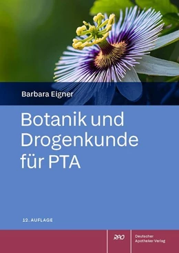 Abbildung von Eigner | Botanik und Drogenkunde für PTA | 12. Auflage | 2026 | beck-shop.de