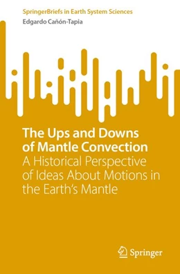 Abbildung von Cañón-Tapia | The Ups and Downs of Mantle Convection | 1. Auflage | 2027 | beck-shop.de