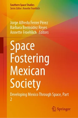 Abbildung von Ferrer Pérez / Bermúdez Reyes | Space Fostering Mexican Society | 1. Auflage | 2026 | beck-shop.de