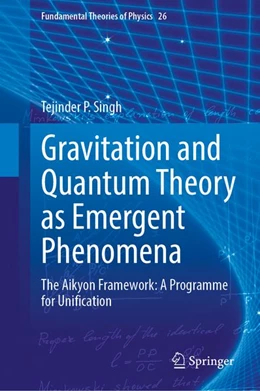 Abbildung von Singh | Gravitation and Quantum Theory as Emergent Phenomena | 1. Auflage | 2027 | beck-shop.de