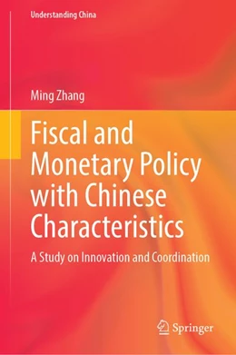 Abbildung von Zhang | Fiscal and Monetary Policy with Chinese Characteristics | 1. Auflage | 2027 | beck-shop.de