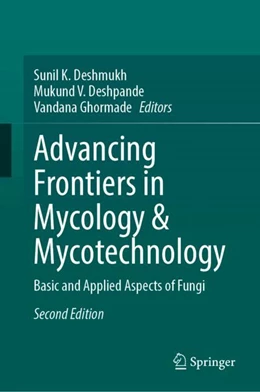 Abbildung von Deshmukh / Deshpande | Advancing Frontiers in Mycology & Mycotechnology | 2. Auflage | 2026 | beck-shop.de