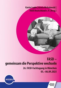 Abbildung von Lepke / Michalowski | FASD – gemeinsam die Perspektive wechseln | 1. Auflage | 2026 | beck-shop.de