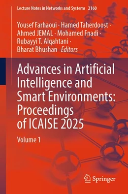 Abbildung von Farhaoui / Taherdoost | Advances in Artificial Intelligence and Smart Environments: Proceedings of ICAISE 2025 | 1. Auflage | 2026 | beck-shop.de