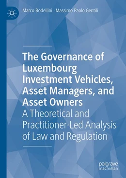 Abbildung von Bodellini / Paolo Gentili | The Governance of Luxembourg Investment Vehicles, Asset Managers, and Asset Owners | 1. Auflage | 2026 | beck-shop.de