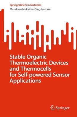 Abbildung von Mukaida / Wei | Stable Organic Thermoelectric Devices and Thermocells for Self-powered Sensor Applications | 1. Auflage | | beck-shop.de