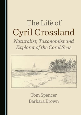 Abbildung von Spencer / Brown | The Life of Cyril Crossland | 1. Auflage | 2026 | beck-shop.de