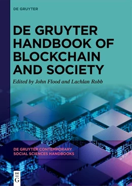 Abbildung von Flood / Robb | De Gruyter Handbook of Blockchain and Society | 1. Auflage | 2026 | 24 | beck-shop.de