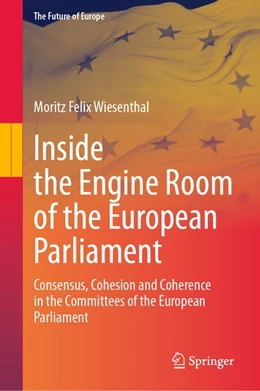 Abbildung von Wiesenthal | Inside the Engine Room of the European Parliament | 1. Auflage | 2026 | beck-shop.de