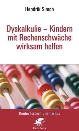Abbildung von Simon | Dyskalkulie - Kindern mit Rechenschwäche wirksam helfen (Kinder fordern uns heraus, Bd.) | 4. Auflage | 2008 | beck-shop.de