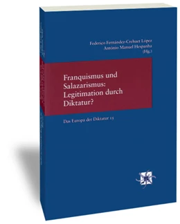 Abbildung von Fernández-Crehuet López / Hespanha | Franquismus und Salazarismus: Legitimation durch Diktatur? | 1. Auflage | 2008 | 234 | beck-shop.de