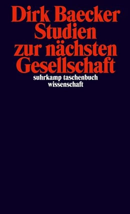 Abbildung von Baecker | Studien zur nächsten Gesellschaft | 5. Auflage | 2007 | beck-shop.de