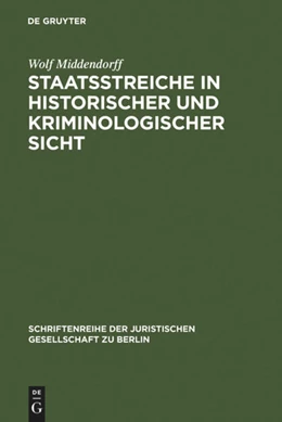 Abbildung von Middendorff | Staatsstreiche in historischer und kriminologischer Sicht | 1. Auflage | 1988 | 111 | beck-shop.de
