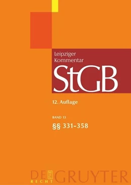 Abbildung von Leipziger Kommentar Strafgesetzbuch: StGB, Band 13: §§ 331 bis 358 | 12. Auflage | 2009 | beck-shop.de