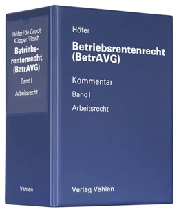 Abbildung von Höfer / de Groot | Betriebsrentenrecht (BetrAVG) Band I: Arbeitsrecht | 28. Auflage | 2018 | beck-shop.de