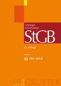 Abbildung von Leipziger Kommentar Strafgesetzbuch: StGB, Band 5: §§ 110-145d | 12. Auflage | 2009 | beck-shop.de