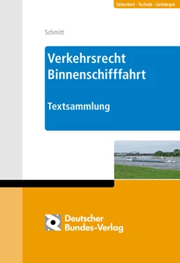 Abbildung von Schmitt | Verkehrsrecht Binnenschifffahrt, Donauschifffahrtspolizeiverordnung | 1. Auflage | 2018 | beck-shop.de