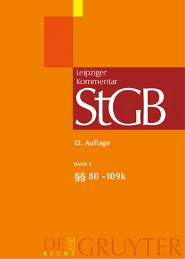 Abbildung von Leipziger Kommentar Strafgesetzbuch: StGB, Band 4: §§ 80-109k | 12. Auflage | 2007 | beck-shop.de