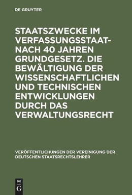 Abbildung von Staatszwecke im Verfassungsstaat - nach 40 Jahren Grundgesetz. Die Bewältigung der wissenschaftlichen und technischen Entwicklungen durch das Verwaltungsrecht | 1. Auflage | 1990 | 48 | beck-shop.de