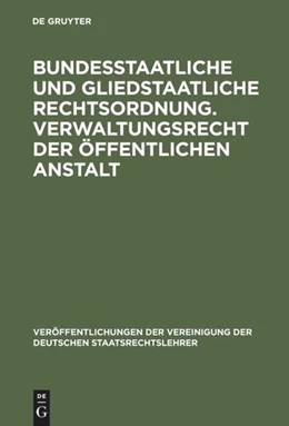 Abbildung von Bundesstaatliche und gliedstaatliche Rechtsordnung. Verwaltungsrecht der öffentlichen Anstalt | 1. Auflage | 1975 | 6 | beck-shop.de