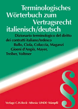 Abbildung von Bullo / Ciola | Terminologisches Wörterbuch zum Vertragsrecht = Dizionario terminologico del diritto dei contratti | 1. Auflage | 2003 | beck-shop.de
