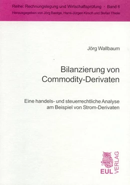 Abbildung von Wallbaum | Bilanzierung von Commodity-Derivaten | 1. Auflage | 2005 | 6 | beck-shop.de