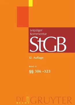 Abbildung von Laufhütte / Rissing-van Saan | Leipziger Kommentar Strafgesetzbuch: StGB, Band 11: §§ 306-323 | 12. Auflage | 2008 | beck-shop.de