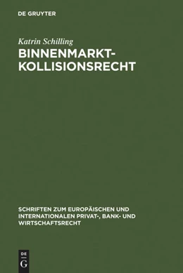 Abbildung von Schilling | Binnenmarktkollisionsrecht | 1. Auflage | 2006 | 11 | beck-shop.de