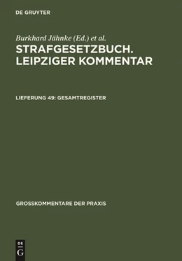 Abbildung von Jähnke / Laufhütte | Strafgesetzbuch. Leipziger Kommentar, Gesamtregister: Lieferung 49 | 11. Auflage | 2005 | beck-shop.de