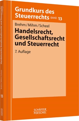 Abbildung von Brehm / Mihm | Handelsrecht, Gesellschaftsrecht und Steuerrecht | 7. Auflage | 2004 | Band 13 | beck-shop.de