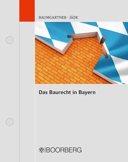 Abbildung von Baumgartner / Jäde | Das Baurecht in Bayern | 1. Auflage | 2018 | beck-shop.de