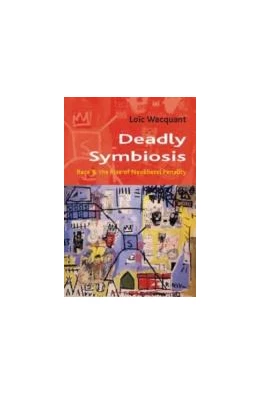 Abbildung von Wacquant | Deadly Symbiosis | 1. Auflage | 2023 | beck-shop.de