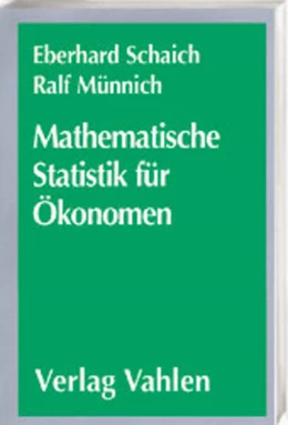 Abbildung von Schaich / Münnich | Mathematische Statistik für Ökonomen: Lehrbuch | 1. Auflage | 2001 | beck-shop.de