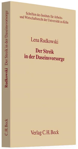Abbildung von Rudkowski | Der Streik in der Daseinsvorsorge | 1. Auflage | 2010 | Band 113 | beck-shop.de